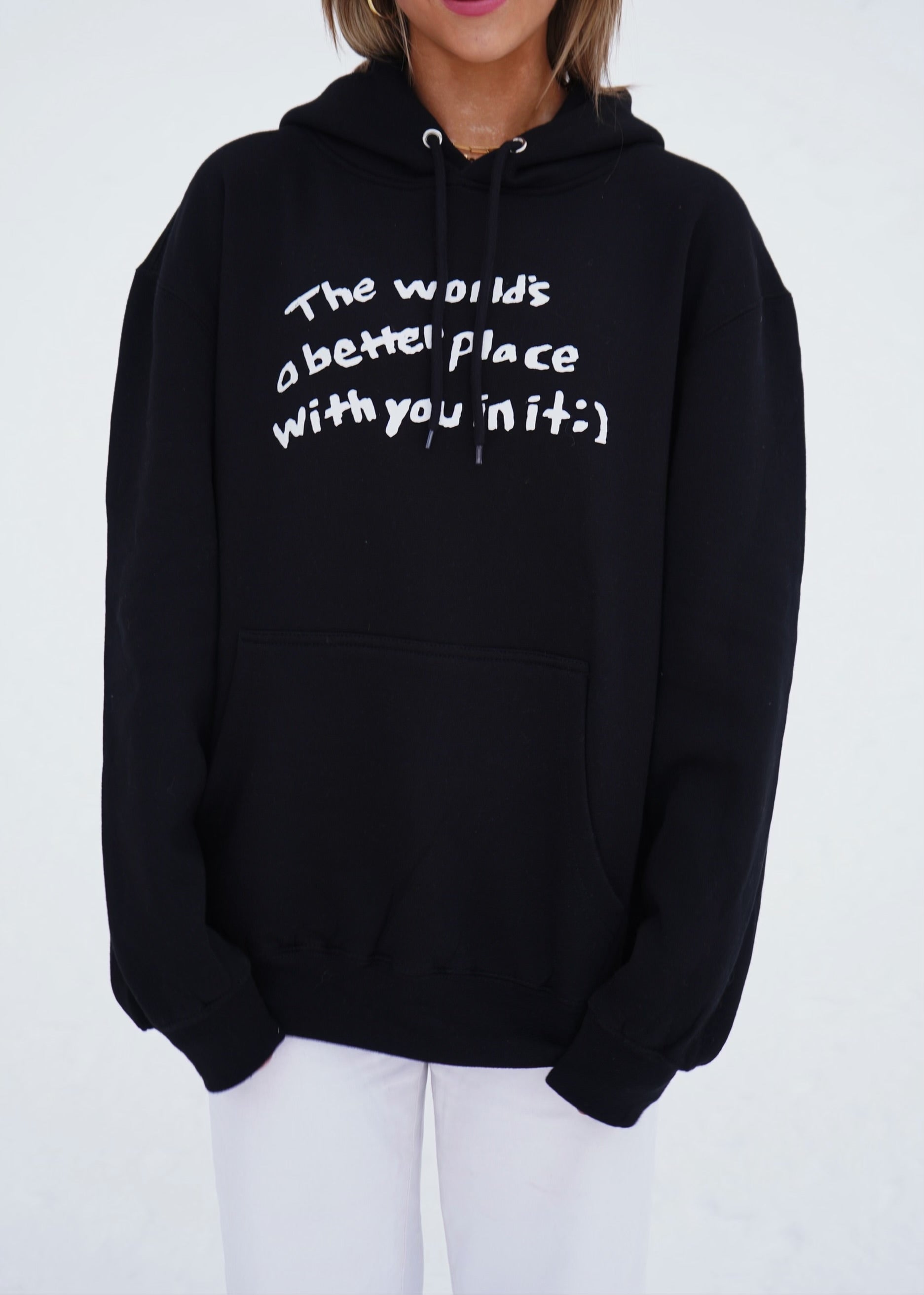 The world is better with you in it sweatshirt hot sale